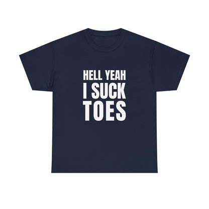 Hell yeah I suck toes
