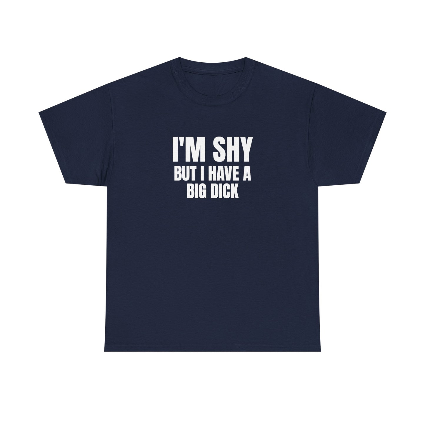 I'm Shy But I Have a Big Dick
