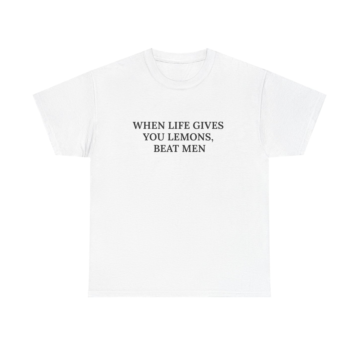 When Life Gives You Lemons, Beat Men