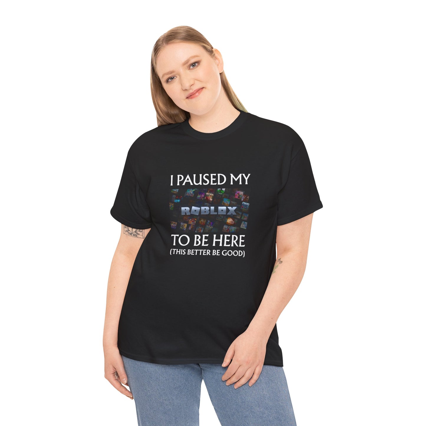 I Paused My Roblox to be here Unisex Cotton Tee