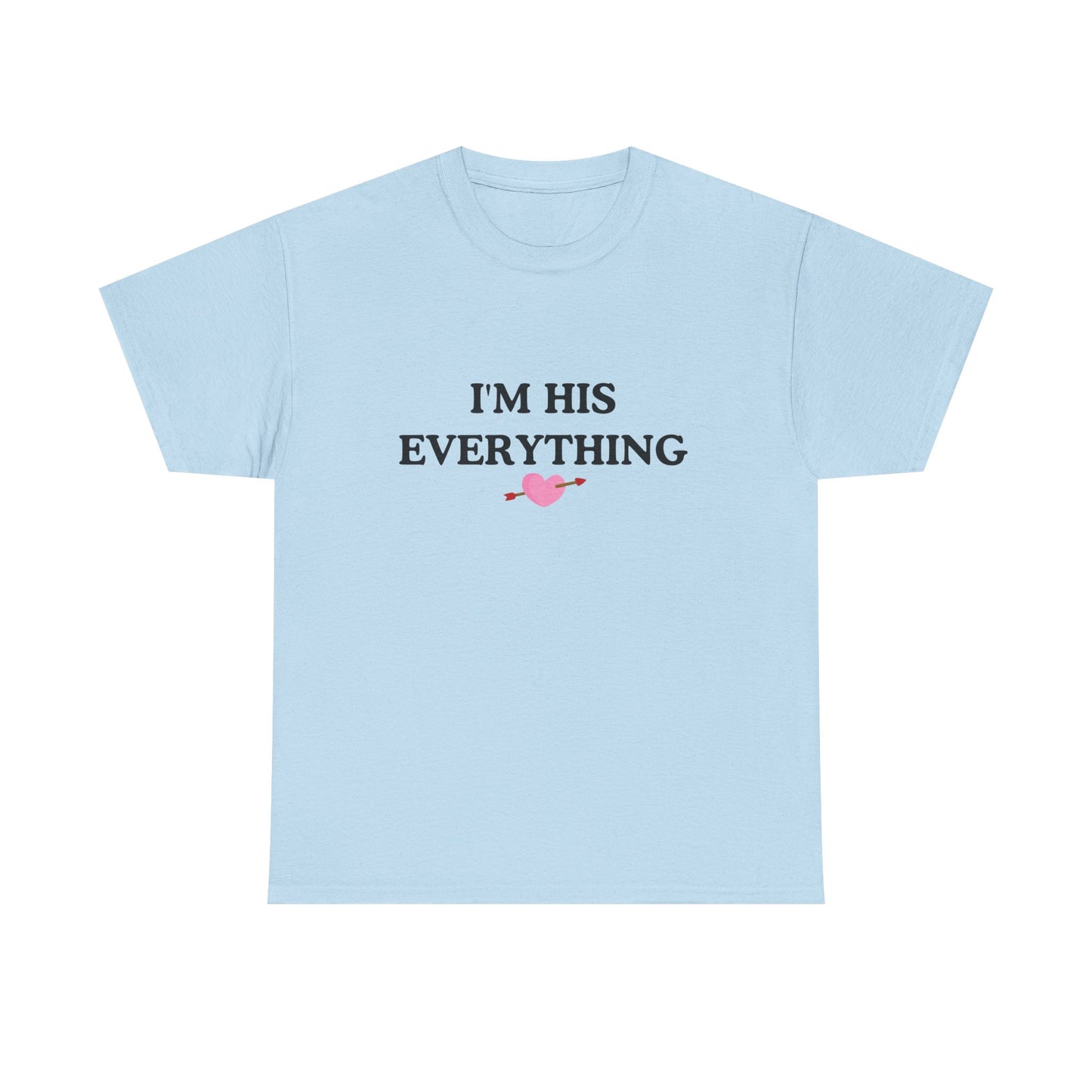 IM HIS EVERYTHING