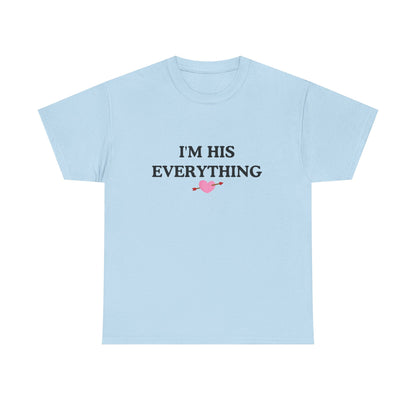 IM HIS EVERYTHING