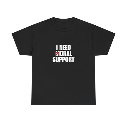Moral Support Unisex Cotton Tee