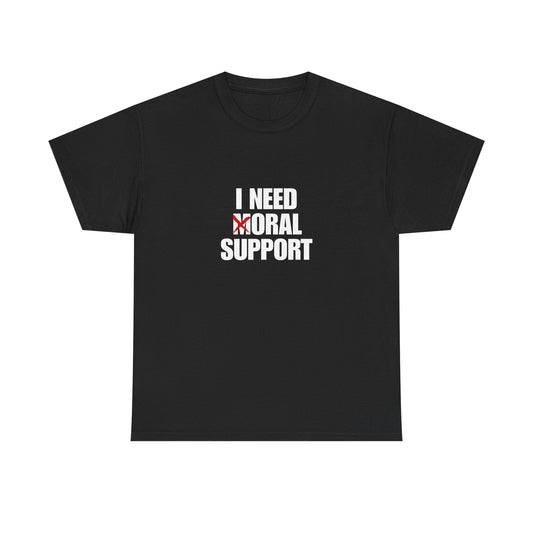 Moral Support Unisex Cotton Tee