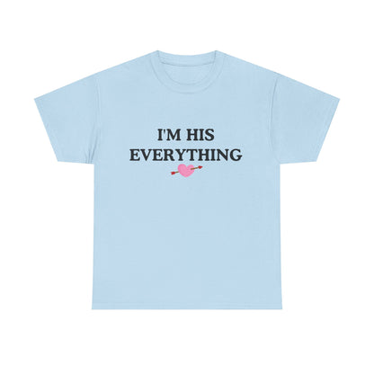 IM HIS EVERYTHING
