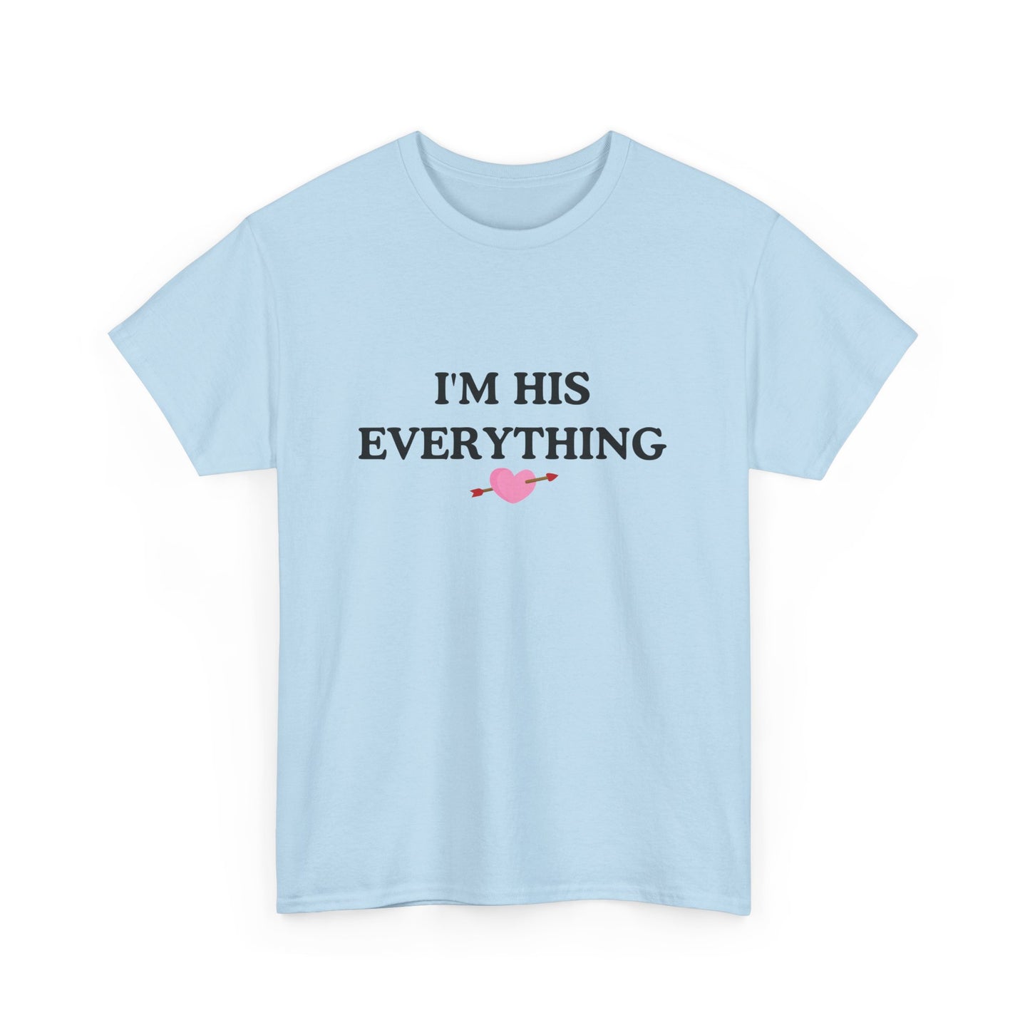 IM HIS EVERYTHING