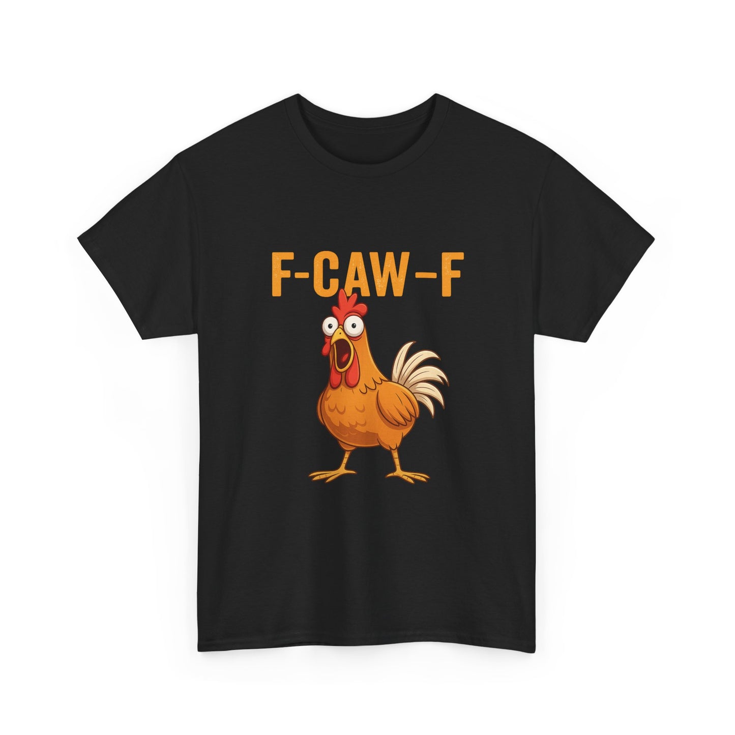 F-Caw-F Funny Chicken Tee, fuckoff